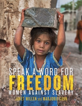 Hardcover Speak a Word for Freedom: Women Against Slavery Book