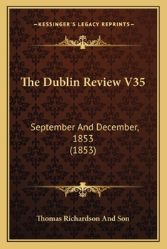 Paperback The Dublin Review V35: September And December, 1853 (1853) Book
