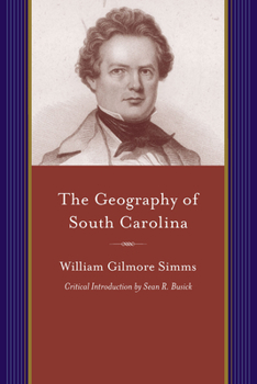 Paperback The Geography of South Carolina: Being a Companion to the History of That State Book