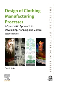 Paperback Design of Clothing Manufacturing Processes: A Systematic Approach to Developing, Planning, and Control Book