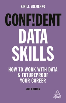 Paperback Confident Data Skills: How to Work with Data and Futureproof Your Career Book