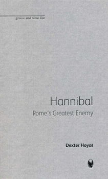 Hardcover Hannibal: Rome's Greatest Enemy Book