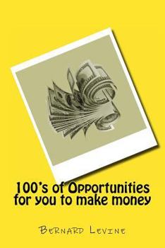 Paperback 100's of Opportunities for you to make money Book