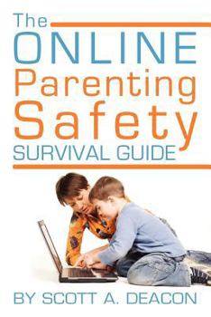 Paperback The Online Parenting Safety Survival Guide Book