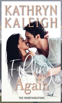 Falling Again - Book #3 of the Cupid's Kiss