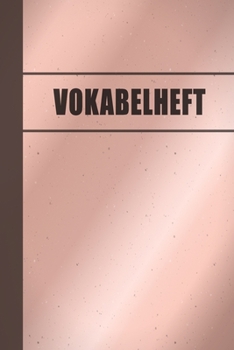 Paperback Vokabelheft: Edles Cover in rosegold -100 zweispaltige Seiten - DIN A5 - Geschenk f?r Sch?ler und Studenten, die flei?ig Vokabeln u [German] Book