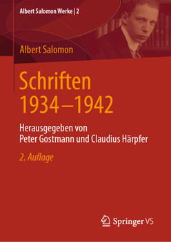 Schriften 1934 - 1942: Herausgegeben von Peter Gostmann und Claudius Härpfer (Albert Salomon Werke, 2) (German Edition)