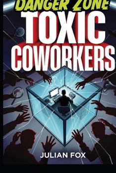 Paperback Danger Zone: Toxic Coworkers Book
