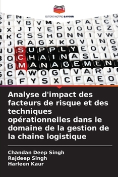 Paperback Analyse d'impact des facteurs de risque et des techniques opérationnelles dans le domaine de la gestion de la chaîne logistique [French] Book