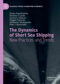 Hardcover The Dynamics of Short Sea Shipping: New Practices and Trends Book