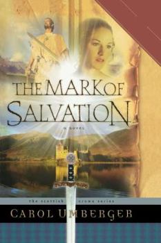 Paperback The Mark of Salvation: The Scottish Crown Series, Book 3 Book