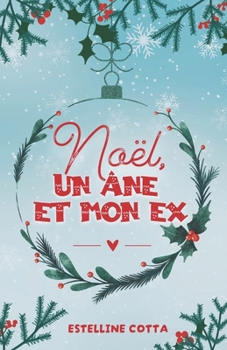 Paperback Noël, un âne et mon ex [French] Book