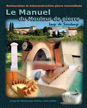 Paperback Le Manuel Du Mouleur de Pierre [French] Book