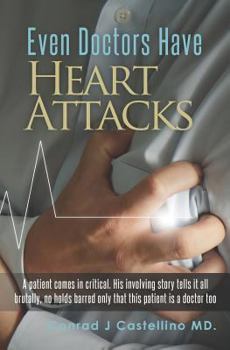 Paperback Even Doctors Have Heart Attacks Book