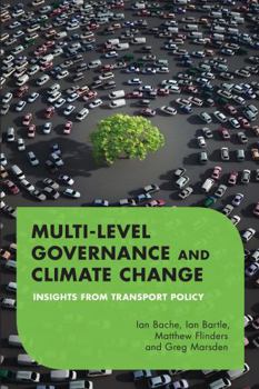 Hardcover Multilevel Governance and Climate Change: Insights From Transport Policy Book