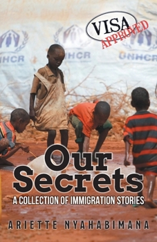 Paperback Our Secrets: A Collection of Immigration Stories Book