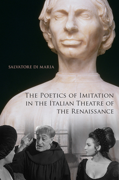 Hardcover The Poetics of Imitation in the Italian Theatre of the Renaissance Book