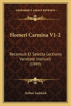 Paperback Homeri Carmina V1-2: Recensuit Et Selecta Lectionis Varietate Instruxit (1889) [Latin] Book