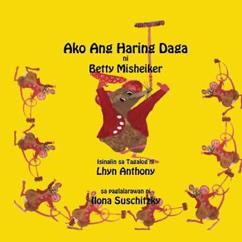 Paperback Ako Ang Haring Daga [Tagalog] Book