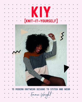 Paperback Kiy: Knit It Yourself: 15 Modern Sweater Designs to Stitch and Wear Book