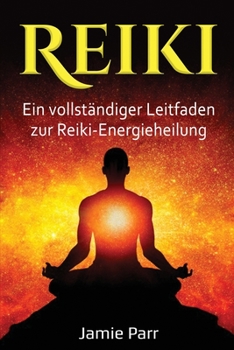 Paperback Reiki: Ein vollständiger Leitfaden zur Reiki-Energieheilung [German] Book