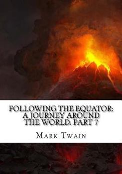 Paperback Following the Equator: A Journey Around the World. Part 7 Book