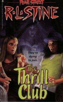 The Thrill Club - Book #24 of the Fear Street