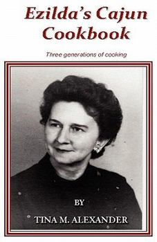 Paperback Ezilda's Cajun Cooking: Three Generations of Cooking Book