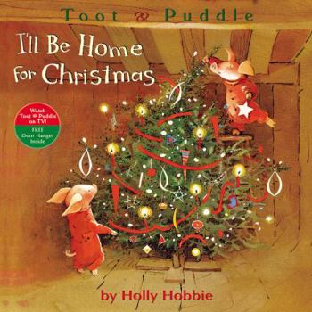 Paperback Toot & Puddle: I'll Be Home for Christmas Book