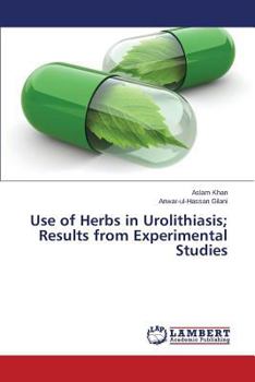 Paperback Use of Herbs in Urolithiasis; Results from Experimental Studies Book