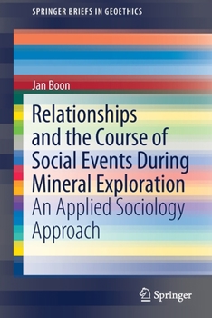 Paperback Relationships and the Course of Social Events During Mineral Exploration: An Applied Sociology Approach Book