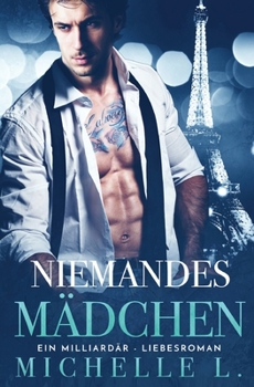 Paperback Niemandes Mädchen: Ein Milliardär - Liebesromane [German] Book