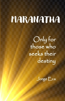 Paperback Maranatha: Only for those who seeks their destiny Book