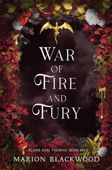 War of Fire and Fury (Flame and Thorns) - Book #5 of the Flame and Thorns