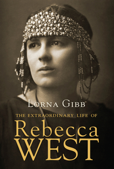 Hardcover The Extraordinary Life of Rebecca West Book
