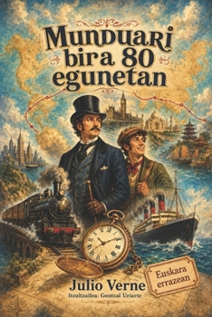 Munduari bira 80 egunetan: (Txikientzat euskaraz) (Basque Edition)