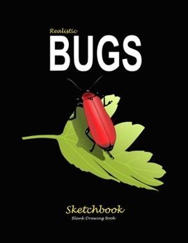 Paperback Realistic bugs: Sketchbook for drawing insects - 120 pages large - Artist personalized gift journal Book