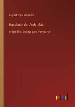 Paperback Handbuch der Architektur: Dritter Theil Zweiter Band Viertes Heft [German] Book