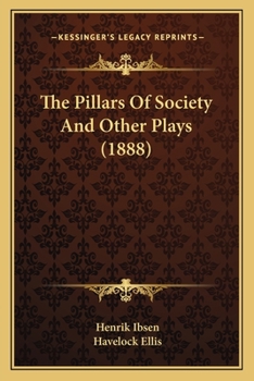 Paperback The Pillars Of Society And Other Plays (1888) Book