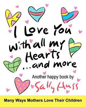 Paperback I Love You With All My Hearts... And More Book