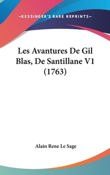 Hardcover Les Avantures De Gil Blas, De Santillane V1 (1763) Book