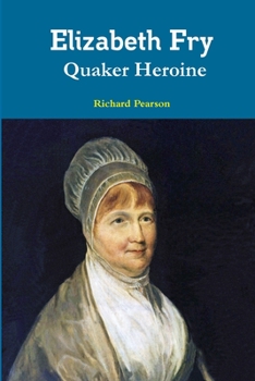 Paperback Elizabeth Fry Quaker Heroine Book