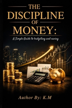 Paperback The Discipline of Money: A Simple Guide to budgeting and saving Book