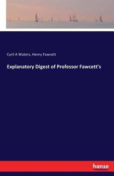 Paperback Explanatory Digest of Professor Fawcett's Book
