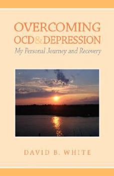Paperback Overcoming OCD & Depression: My Personal Journey and Recovery Book