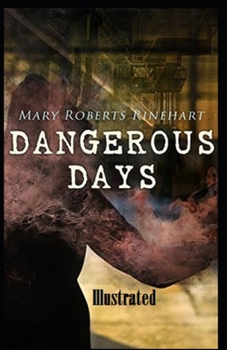 Paperback Dangerous Days Illustrated Book
