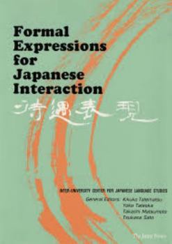 Paperback Formal Expressions for Japanese Interaction Book