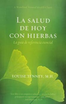 Paperback La Salud de Hoy Con Hierbas (Spanish Edition): La Guia de Referencia Esencial [Spanish] Book