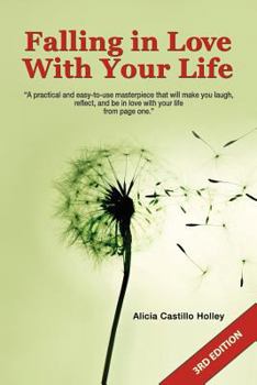 Paperback Falling in Love with Your Life: 3rd edition Book