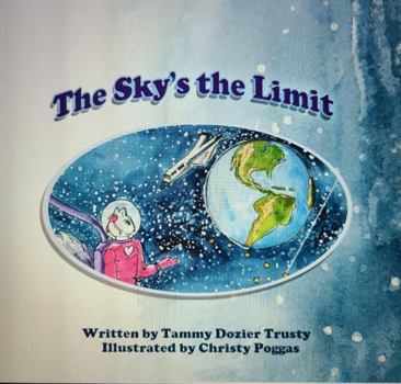 Paperback The Sky's the Limit: You can do it! Book